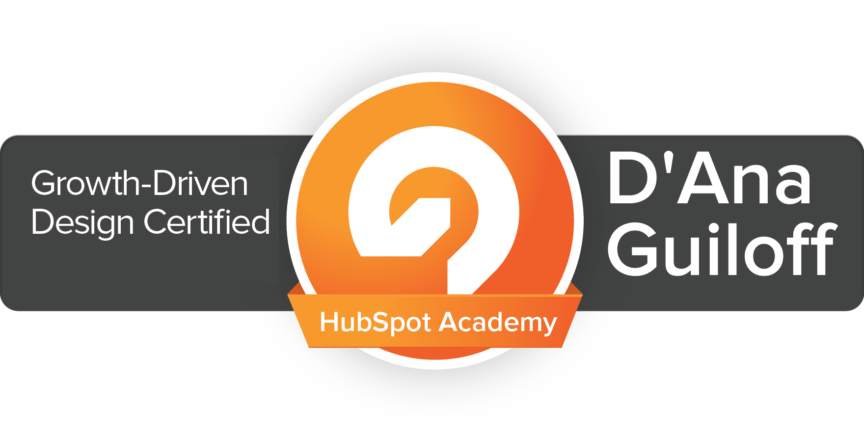 D'Ana is Growth Driven Design Certified by HubSpot D'Ana is Growth Driven Design Certified by HubSpot